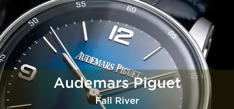 Audemars Piguet Fall River