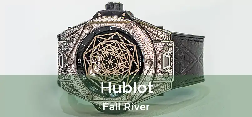 Hublot Fall River