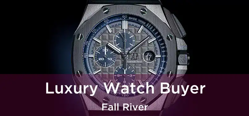 Luxury Watch Buyer Fall River