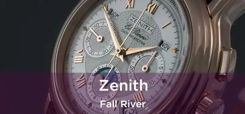 Zenith Fall River